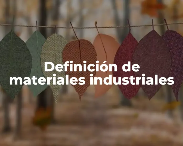 Definición de materiales industriales