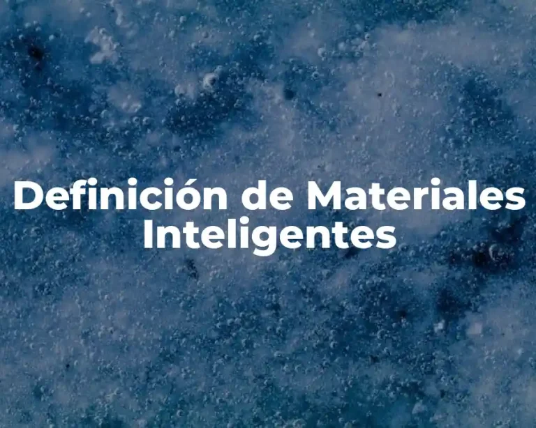 Definición de Materiales Inteligentes