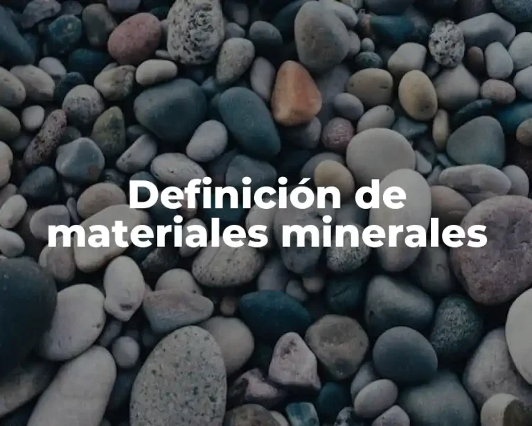 Definición de materiales minerales