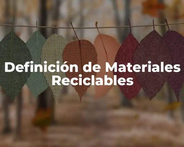 Definición de Materiales Reciclables