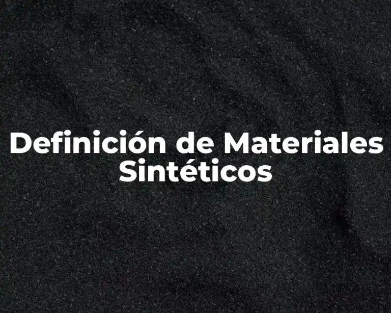 Definición de Materiales Sintéticos