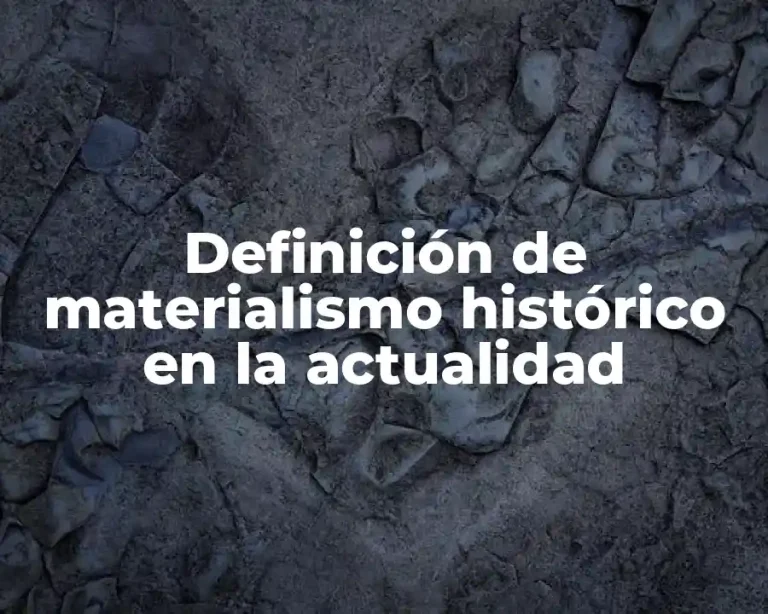 Definición de materialismo histórico en la actualidad