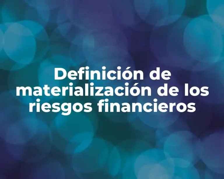 Definición de materialización de los riesgos financieros