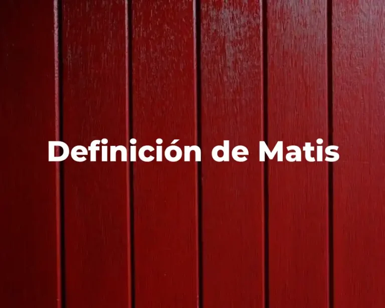Definición de Matis