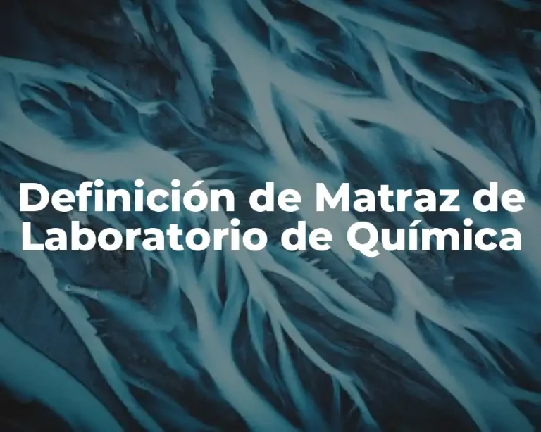 Definición de Matraz de Laboratorio de Química