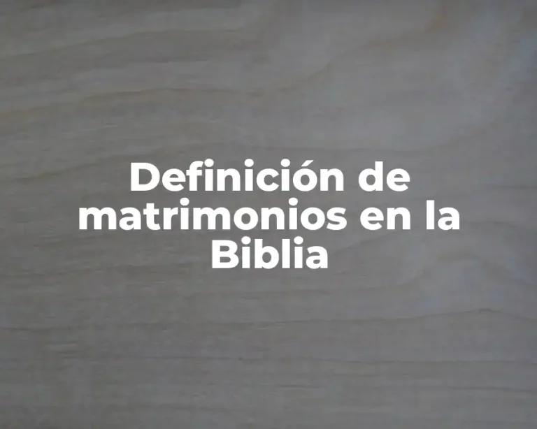 Definición de matrimonios en la Biblia
