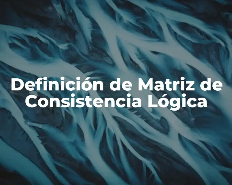 Definición de Matriz de Consistencia Lógica