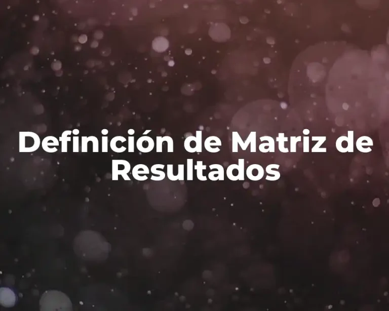Definición de Matriz de Resultados