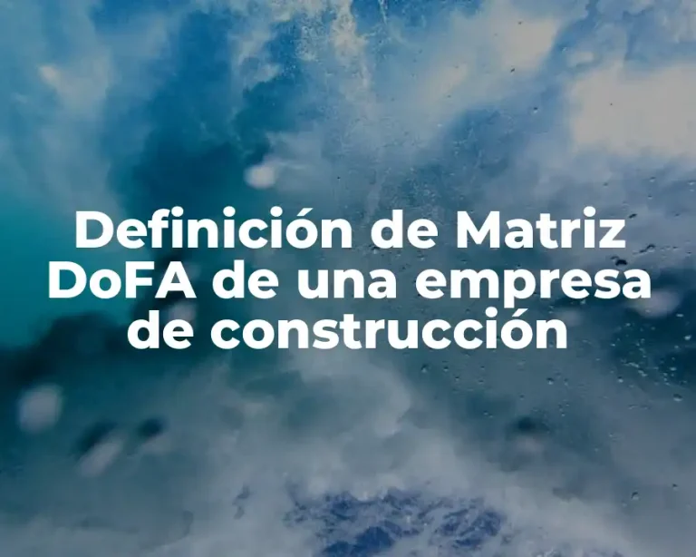 Definición de Matriz DoFA de una empresa de construcción