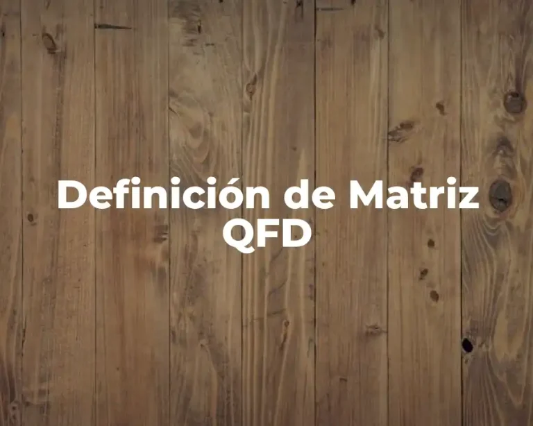 Definición de Matriz QFD