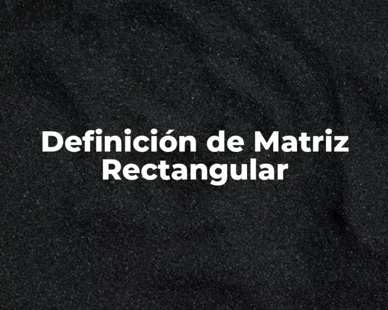 Definición de Matriz Rectangular