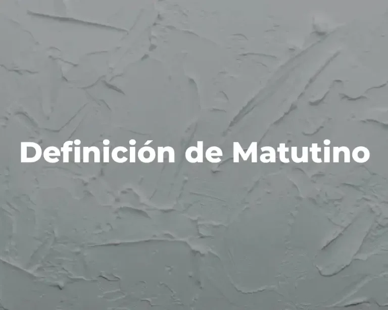 Definición de Matutino