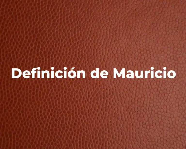 Definición de Mauricio