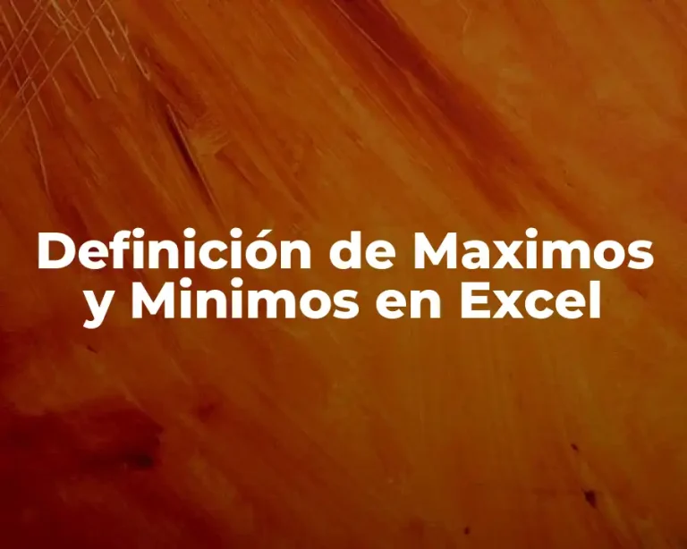 Definición de Maximos y Minimos en Excel