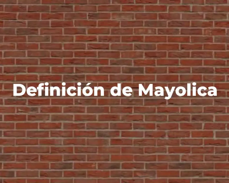 Definición de Mayolica