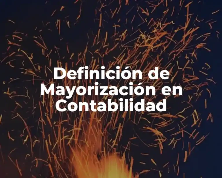 Definición de Mayorización en Contabilidad