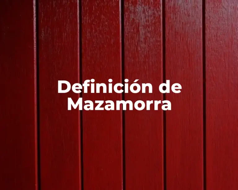 Definición de Mazamorra