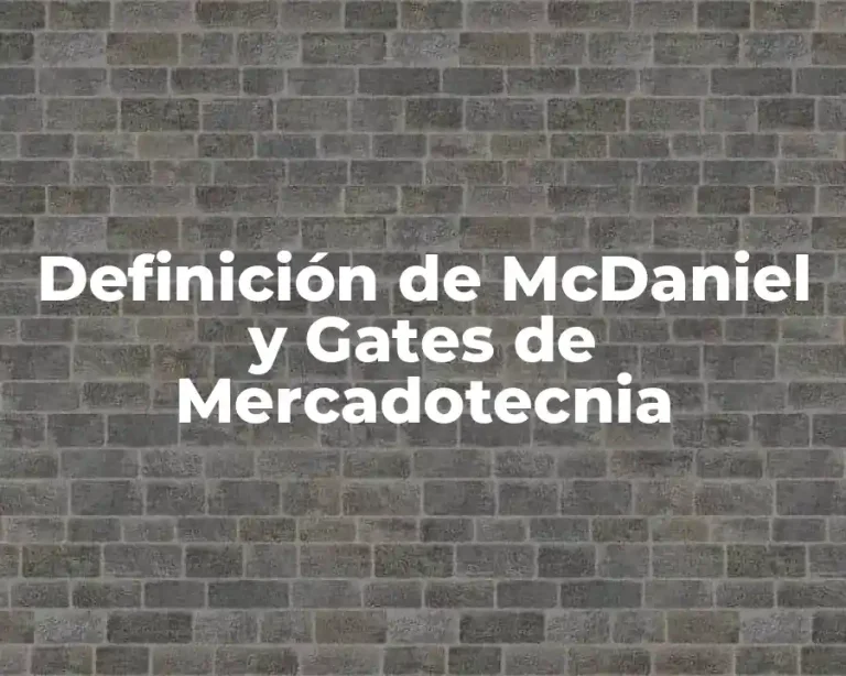 Definición de McDaniel y Gates de Mercadotecnia