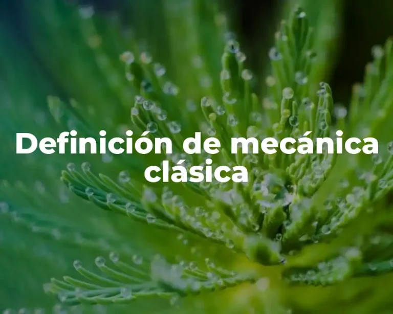 Definición de mecánica clásica