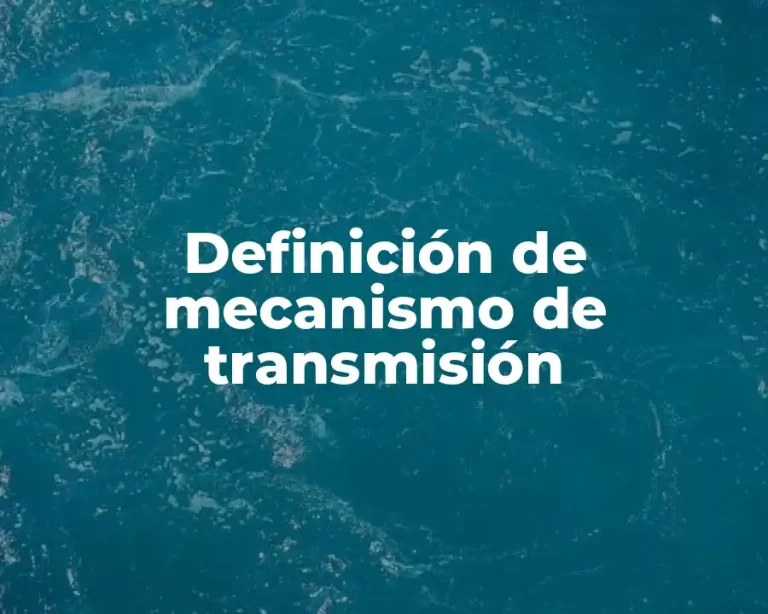 Definición de mecanismo de transmisión