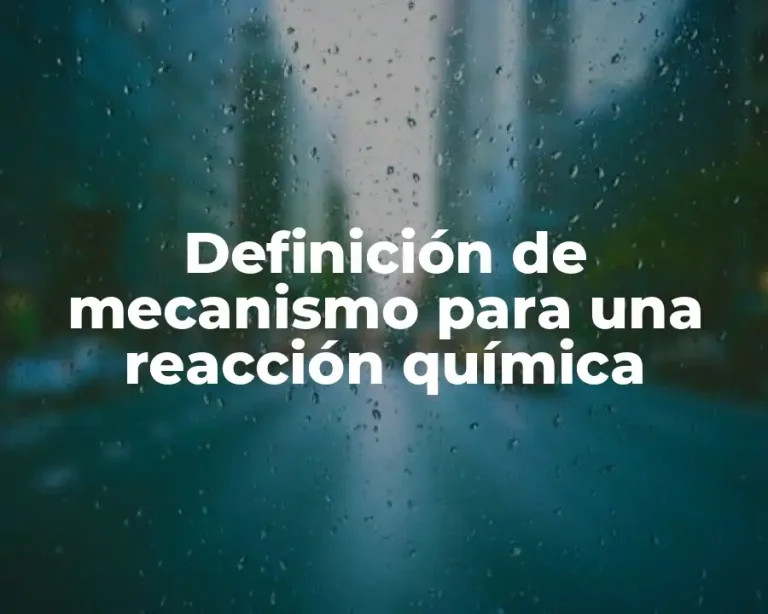 Definición de mecanismo para una reacción química