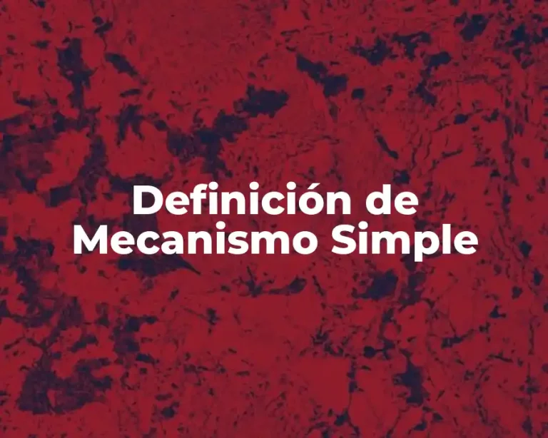 Definición de Mecanismo Simple