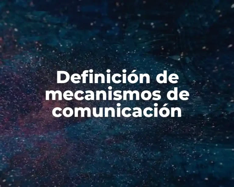 Definición de mecanismos de comunicación