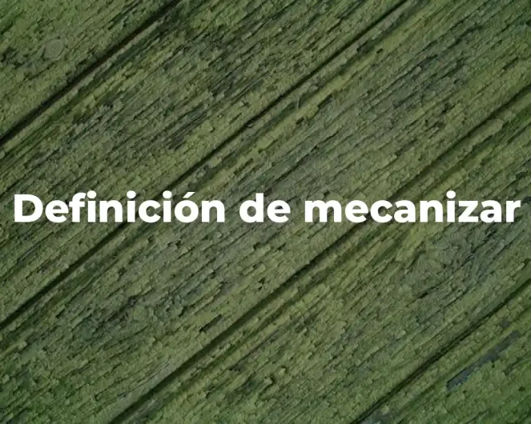 Definición de mecanizar