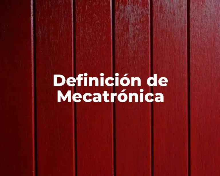 Definición de Mecatrónica