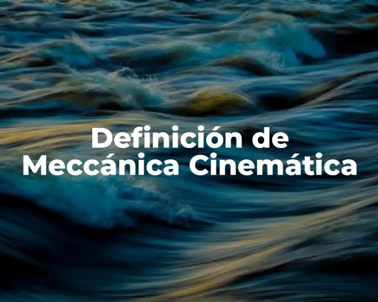 Definición de Meccánica Cinemática