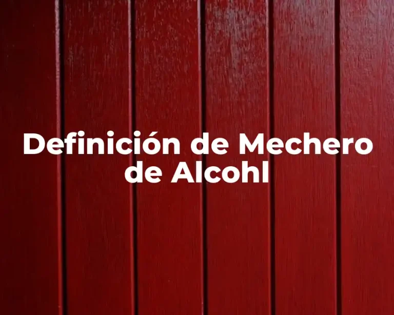 Definición de Mechero de Alcohl