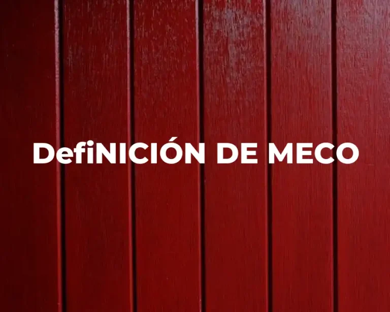 DefiNICIÓN DE MECO