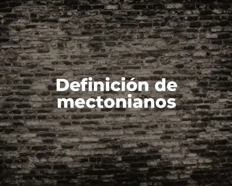 Definición de mectonianos