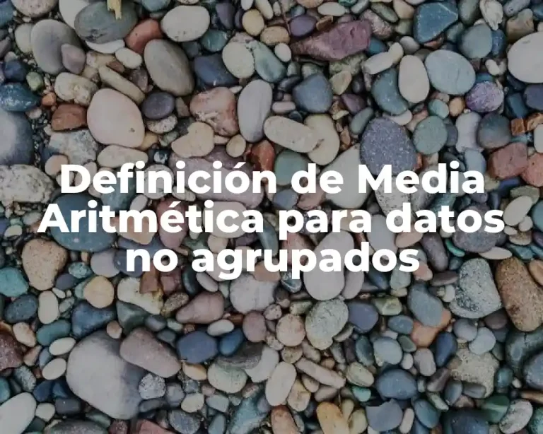 Definición de Media Aritmética para datos no agrupados