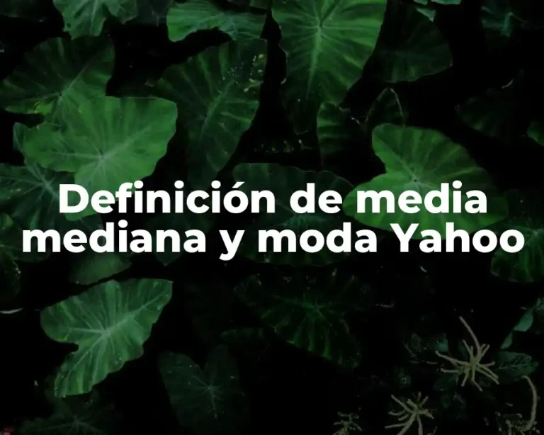 Definición de media mediana y moda Yahoo