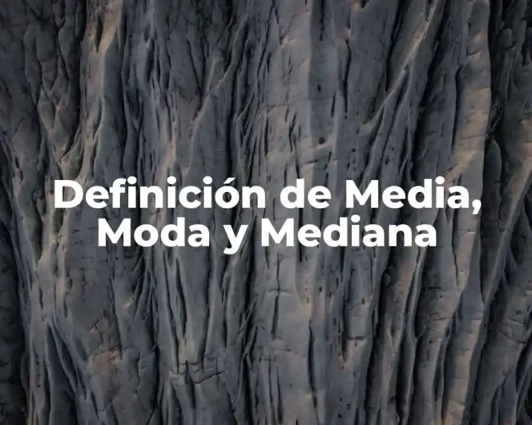 Definición de Media, Moda y Mediana