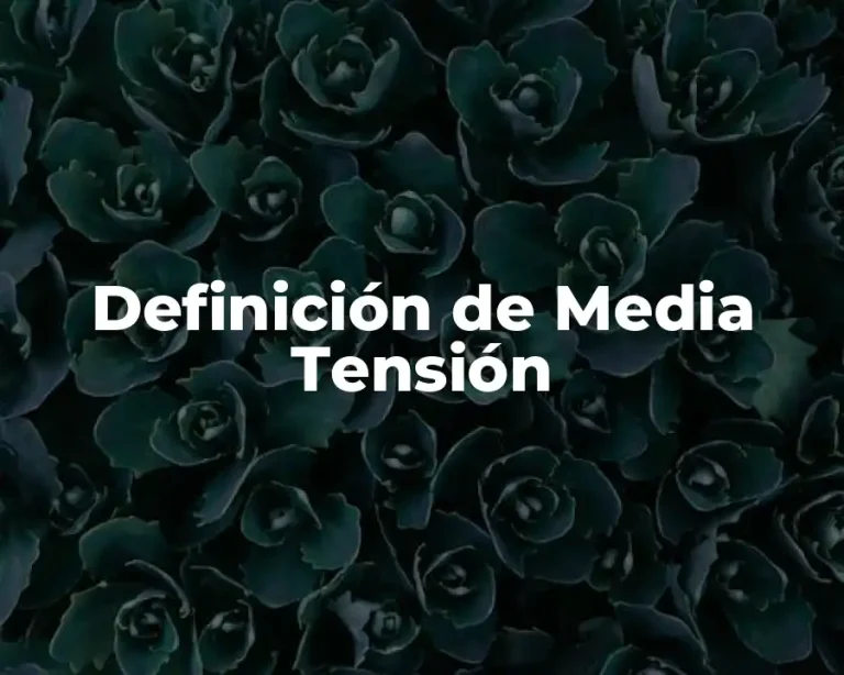 Definición de Media Tensión