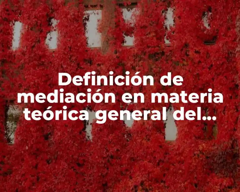 Definición de mediación en materia teórica general del proceso