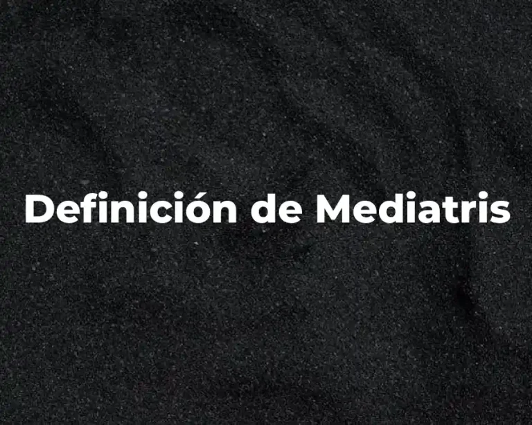 Definición de Mediatris