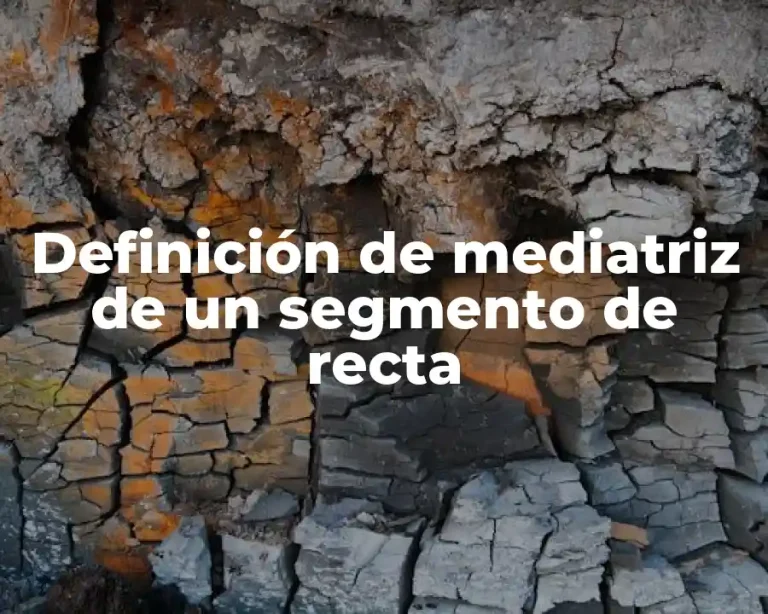 Definición de mediatriz de un segmento de recta