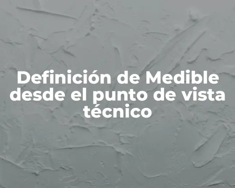 Definición de Medible desde el punto de vista técnico