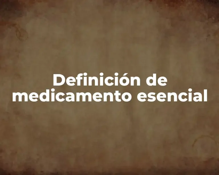 Definición de medicamento esencial