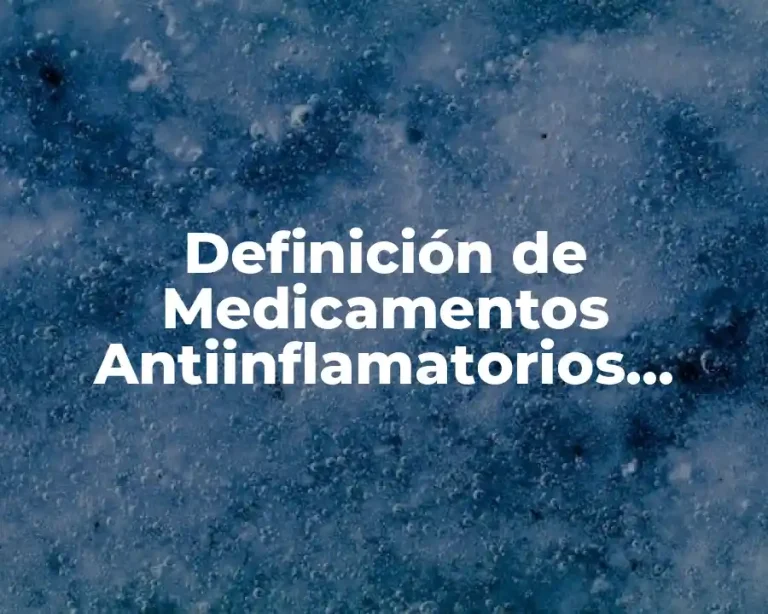 Definición de Medicamentos Antiinflamatorios Intestinales