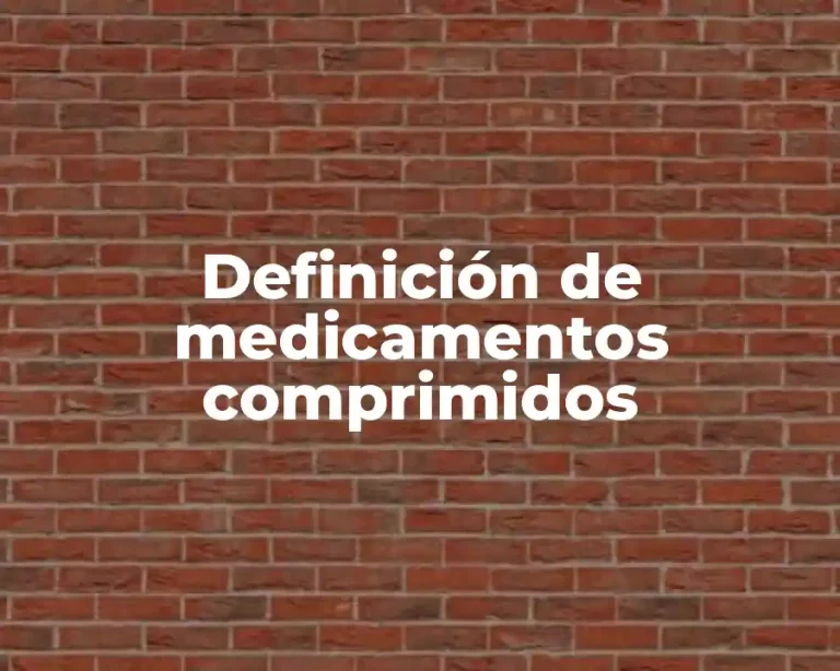 Definición de medicamentos comprimidos