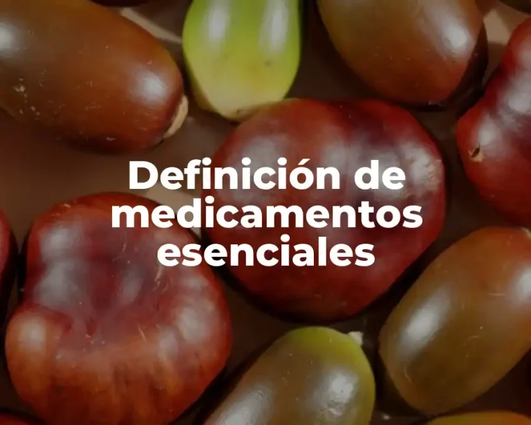 Definición de medicamentos esenciales