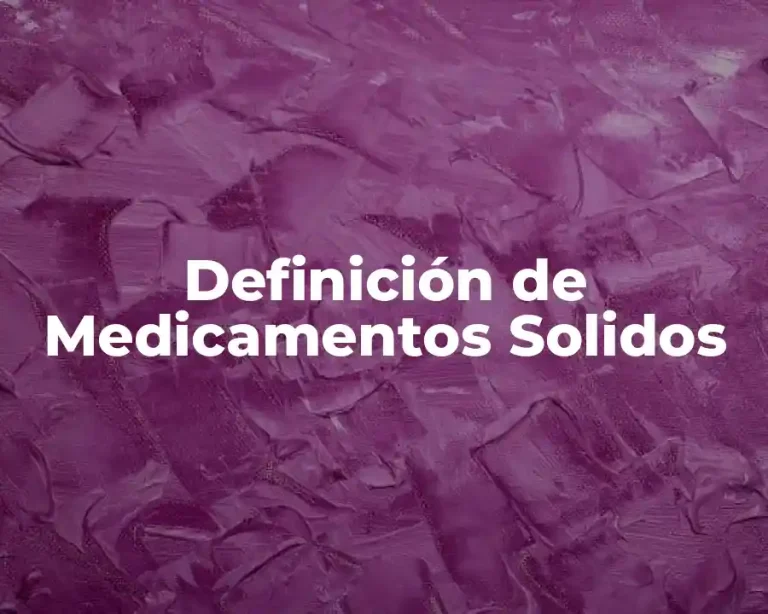 Definición de Medicamentos Solidos