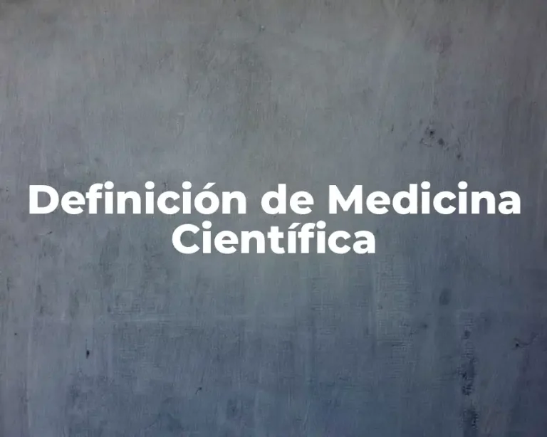 Definición de Medicina Científica