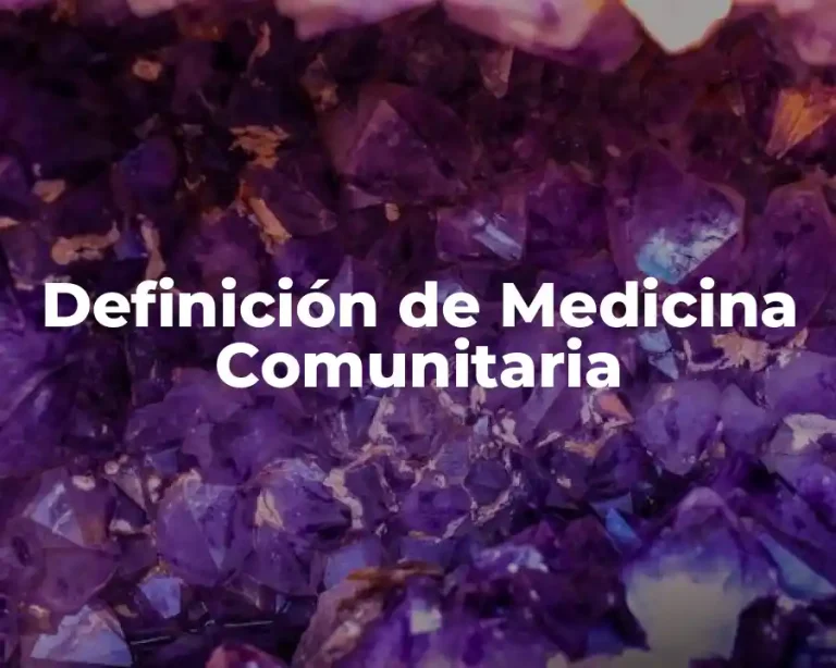Definición de Medicina Comunitaria