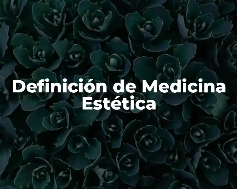 Definición de Medicina Estética