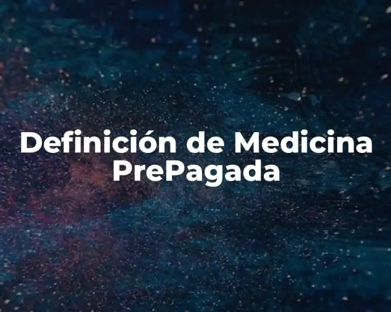 Definición de Medicina PrePagada